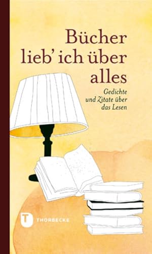 Bild des Verkufers fr Bcher lieb' ich ber alles - Gedichte und Zitate ber das Lesen zum Verkauf von Versandantiquariat Felix Mcke