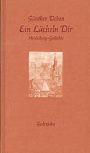 Bild des Verkufers fr Ein Lcheln Dir: Heidelberg-Gedichte zum Verkauf von Versandantiquariat Felix Mcke