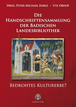 Bild des Verkufers fr Die Handschriften der Badischen Landesbibliothek: Bedrohtes Kulturerbe? zum Verkauf von Versandantiquariat Felix Mcke