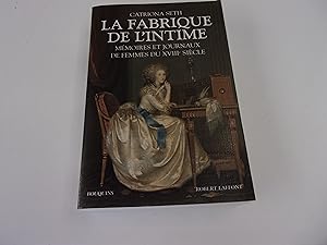 Seller image for LA FABRIQUE DE L'INTIME. Mmoires et journaux de femmes du XVIII sicle for sale by occasion de lire