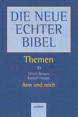 Seller image for Die neue Echter Bibel. Themen.: Die Neue Echter-Bibel. Kommentar: Arm und Reich: Bd. 10 for sale by Versandantiquariat Felix Mcke