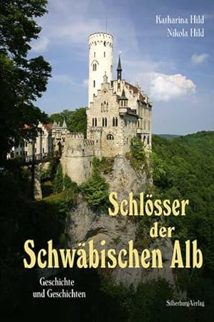 Seller image for Schlsser der Schwbischen Alb: Geschichte und Geschichten for sale by Versandantiquariat Felix Mcke