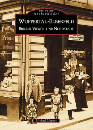 Bild des Verkufers fr Wuppertal - Elberfeld: Briller Viertel und Nordstadt zum Verkauf von Versandantiquariat Felix Mcke