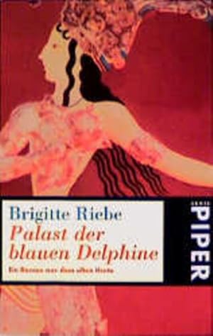 Bild des Verkufers fr Palast der blauen Delphine: Ein Roman aus dem alten Kreta (Piper Taschenbuch) zum Verkauf von Versandantiquariat Felix Mcke