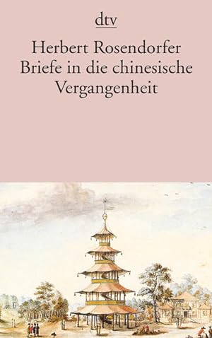 Seller image for Briefe in die chinesische Vergangenheit: Roman for sale by Versandantiquariat Felix Mcke
