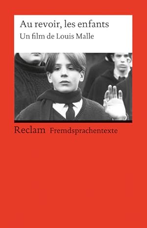 Imagen del vendedor de Au revoir, les enfants: Un film de Louis Malle. Franzsischer Text mit deutschen Worterklrungen. B2 (GER) a la venta por Versandantiquariat Felix Mcke