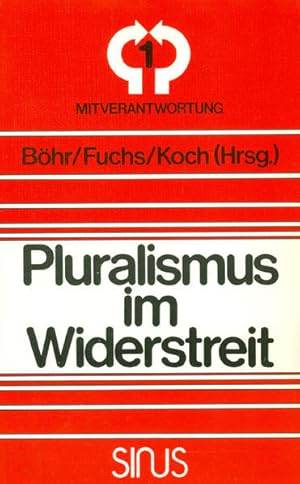 Bild des Verkufers fr Pluralismus im Widerstreit (Mitverantwortung) zum Verkauf von Versandantiquariat Felix Mcke