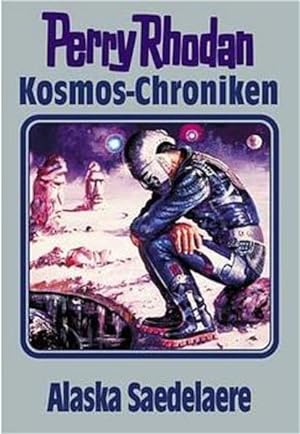 Seller image for Kosmos-Chroniken, Bd.2, Alaska Saedelaere for sale by Versandantiquariat Felix Mcke