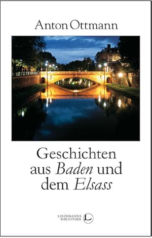 Bild des Verkufers fr Geschichten aus Baden und dem Elsass (Lindemanns Bibliothek) zum Verkauf von Versandantiquariat Felix Mcke
