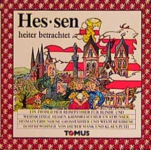 Seller image for Hessen heiter betrachtet (Tomus - Die frhlichen Reisefhrer) for sale by Versandantiquariat Felix Mcke