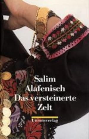 Image du vendeur pour Das versteinerte Zelt: Erzhlung mis en vente par Versandantiquariat Felix Mcke