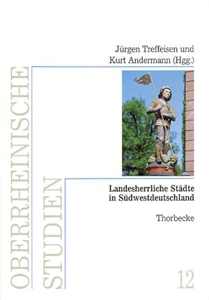 Bild des Verkufers fr Landesherrliche Stdte in Sdwestdeutschland (Oberrheinische Studien, Band 12) zum Verkauf von Versandantiquariat Felix Mcke