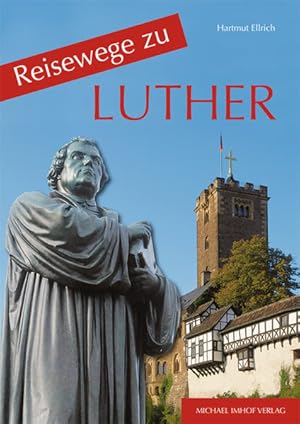 Imagen del vendedor de Reisewege zu Luther a la venta por Versandantiquariat Felix Mcke