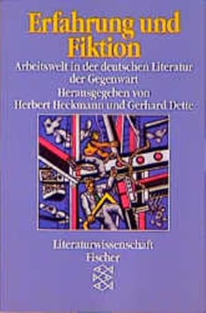 Seller image for Erfahrung und Fiktion: Arbeitswelt in der deutschen Literatur der Gegenwart for sale by Versandantiquariat Felix Mcke