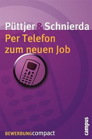 Bild des Verkufers fr Per Telefon zum neuen Job (Bewerbung Last Minute) zum Verkauf von Versandantiquariat Felix Mcke