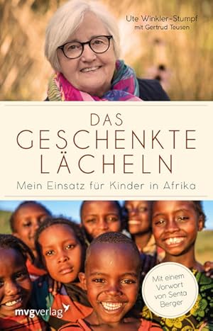 Bild des Verkufers fr Das geschenkte Lcheln: Mein Einsatz fr Kinder in Afrika zum Verkauf von Versandantiquariat Felix Mcke