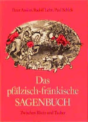 Seller image for Das pflzisch-frnkische Sagenbuch: Zwischen Rhein und Tauber for sale by Versandantiquariat Felix Mcke