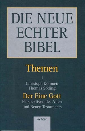 Seller image for Die Neue Echter Bibel, Themen, 13 Bde., Bd.1, Der Eine Gott: Perspektiven des Alten und Neuen Testaments for sale by Versandantiquariat Felix Mcke