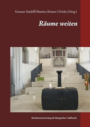 Image du vendeur pour Rume weiten: Kirchenrenovierung als liturgischer Aufbruch mis en vente par Versandantiquariat Felix Mcke