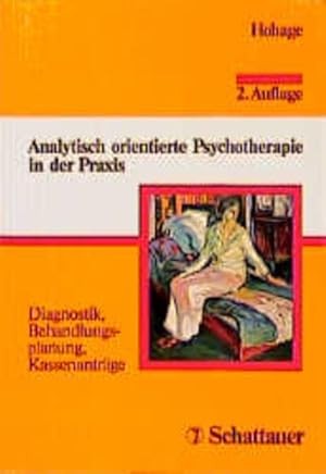 Imagen del vendedor de Analytisch orientierte Psychotherapie in der Praxis: Diagnostik, Behandlungsplanung, Kassenantrge a la venta por Versandantiquariat Felix Mcke