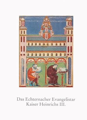 Seller image for Das Echternacher Evangelistar Kaiser Heinrichs III.: Staats- und Universittsbibliothek Bremen Ms.b. 21 for sale by Versandantiquariat Felix Mcke