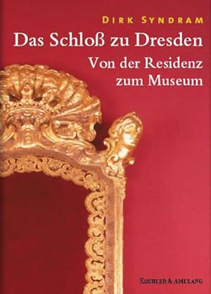 Bild des Verkufers fr Das Schloss zu Dresden: Von der Residenz zum Museum zum Verkauf von Versandantiquariat Felix Mcke