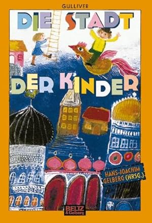 Seller image for Die Stadt der Kinder: Gedichte fr Kinder in 13 Bezirken (Gulliver) for sale by Versandantiquariat Felix Mcke