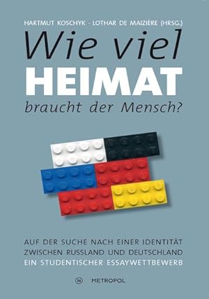 Seller image for Wie viel Heimat braucht der Mensch?: Auf der Suche nach einer Identitt zwischen Russland und Deutschland for sale by Versandantiquariat Felix Mcke