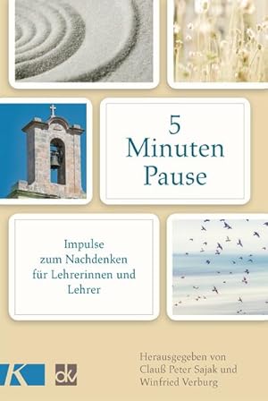 Bild des Verkufers fr 5-Minuten-Pause: Impulse zum Nachdenken fr Lehrerinnen und Lehrer - zum Verkauf von Versandantiquariat Felix Mcke