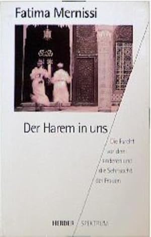 Bild des Verkufers fr Der Harem in uns. Die Furcht vor dem anderen und die Sehnsucht der Frauen. zum Verkauf von Versandantiquariat Felix Mcke