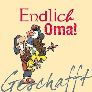 Bild des Verkufers fr Geschafft: Endlich Oma! zum Verkauf von Versandantiquariat Felix Mcke