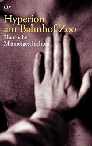 Seller image for Hyperion am Bahnhof Zoo: Hautnahe Mnnergeschichten for sale by Versandantiquariat Felix Mcke