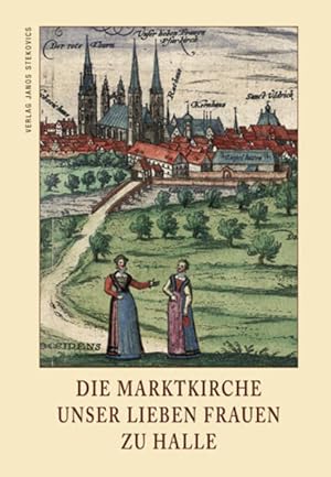Imagen del vendedor de Die Marktkirche Unser Lieben Frauen zu Halle a la venta por Versandantiquariat Felix Mcke