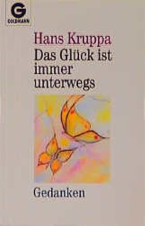 Bild des Verkufers fr Das Glck ist immer unterwegs: Gedanken (Goldmann Allgemeine Reihe) zum Verkauf von Versandantiquariat Felix Mcke