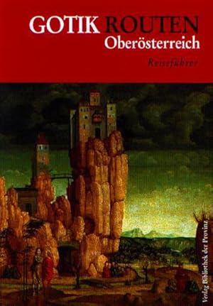 Seller image for Gotik Routen Obersterreich: Reisefhrer for sale by Versandantiquariat Felix Mcke