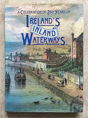 A Celebration of 250 Years of Ireland's Inland Waterways.