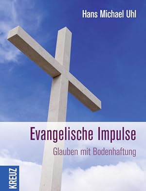 Bild des Verkufers fr Evangelische Impulse: Glauben mit Bodenhaftung zum Verkauf von Versandantiquariat Felix Mcke