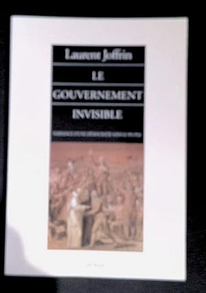 Immagine del venditore per Le gouvernement invisible Naissance d'une dmocratie sans le peuple venduto da LibrairieLaLettre2