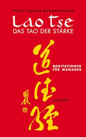 Bild des Verkufers fr Lao Tse - Das Tao der Strke. Meditationen fr Manager zum Verkauf von Versandantiquariat Felix Mcke