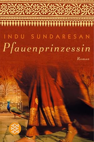 Seller image for Pfauenprinzessin: Roman (Die Kniginnen Indiens, Band 1) for sale by Versandantiquariat Felix Mcke