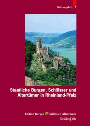 Seller image for Staatliche Burgen, Schlsser und Altertmer in Rheinland-Pfalz (Fhrungshefte der Edition Burgen, Schlsser, Altertmer Rheinland-Pfalz, Band 7) for sale by Versandantiquariat Felix Mcke