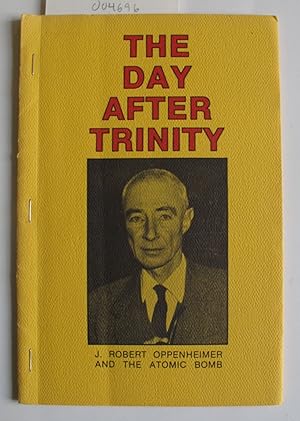 Seller image for The Day After Trinity | J. Robert Oppenheimer And The Atomic Bomb for sale by The People's Co-op Bookstore