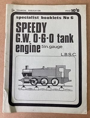 Speedy Great Western 0-6-0 Tank Engine by L.B.S.C. (Specialist Booklets No 6).