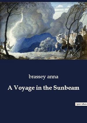 Imagen del vendedor de A Voyage in the Sunbeam a la venta por BuchWeltWeit Ludwig Meier e.K.