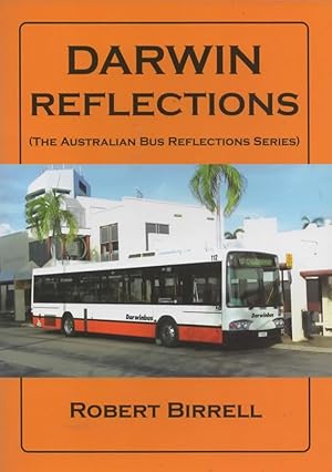 Seller image for The Australian Bus Reflections Series: Darwin Reflections for sale by Train World Pty Ltd