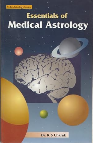 Seller image for Essentials of Medical Astrology - Vedic Astrology Series for sale by Goulds Book Arcade, Sydney