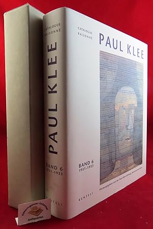 Image du vendeur pour PAUL KLEE Catalogue Raisonn Band 6 . 1931-1933. Herausgegeben von der Paul-Klee-Stiftung, Kunstmuseum Bern. mis en vente par Chiemgauer Internet Antiquariat GbR