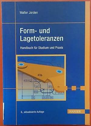 Bild des Verkufers fr Form- und Lagetoleranzen: Handbuch fr Studium und Praxis. 6., aktualisiere Auflage. zum Verkauf von biblion2