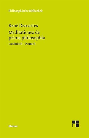 Bild des Verkufers fr Meditationes de prima philosophia. Meditationen ber die Grundlagen der Philosophie zum Verkauf von moluna
