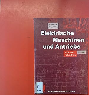 Imagen del vendedor de Elektrische Maschinen und Antriebe. Lehr- und Arbeitsbuch a la venta por biblion2